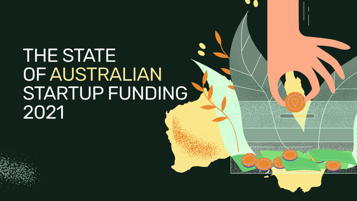 Flush with Cash: Aussie startup funding crosses the $10 bn mark in 2021
